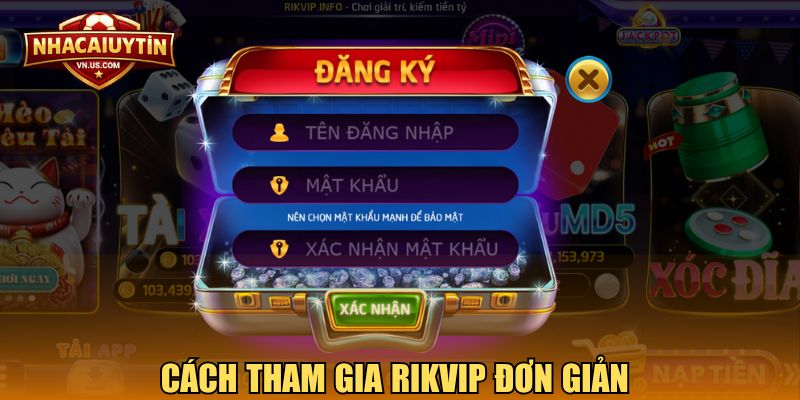 Cách tham gia Rikvip đơn giản 