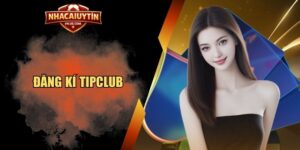 đăng kí TipClub
