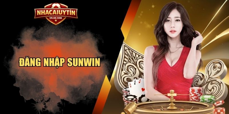 đăng nhập Sunwin