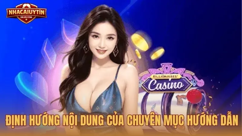 Định hướng nội dung của chuyên mục Hướng dẫn