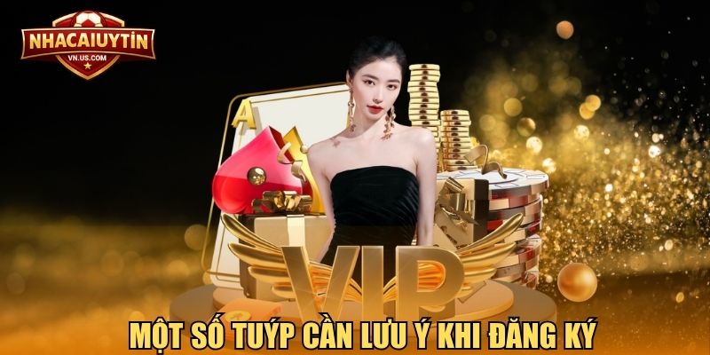 Một số tuýp cần lưu ý khi đăng ký 