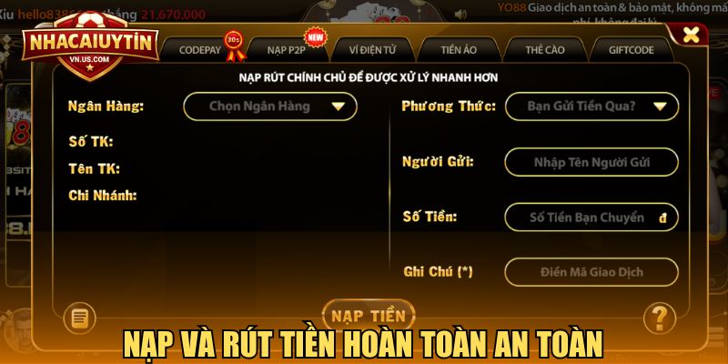 Nạp và rút tiền hoàn toàn an toàn