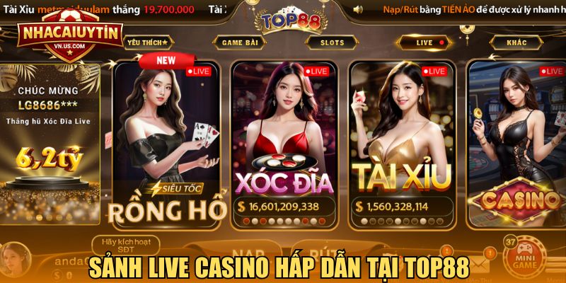 Sảnh live casino hấp dẫn tại Top88