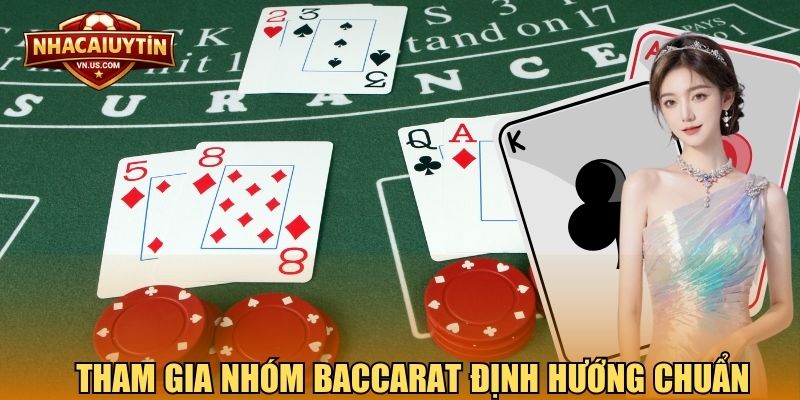 Tham gia nhóm baccarat định hướng chuẩn